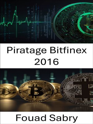 cover image of Piratage Bitfinex 2016